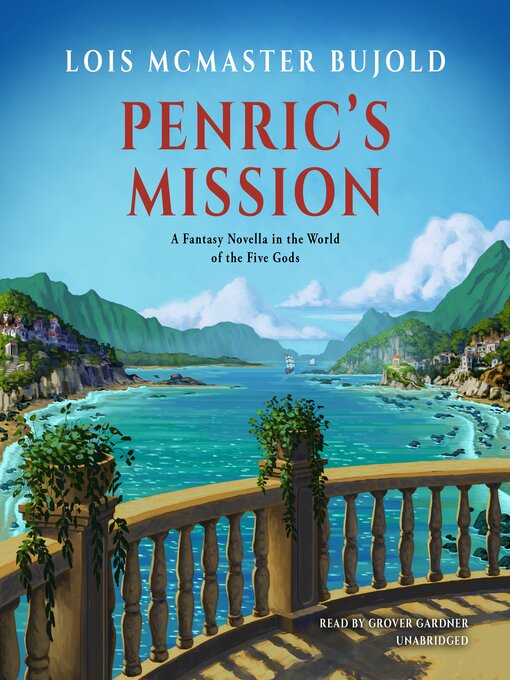 Title details for Penric's Mission by Lois McMaster Bujold - Wait list